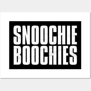 SNOOCHIE BOOCHIES Posters and Art